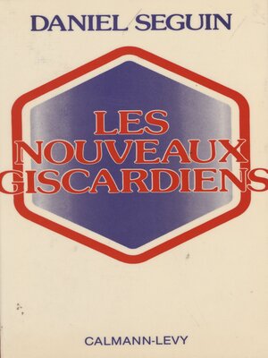 cover image of Les Nouveaux Giscardiens